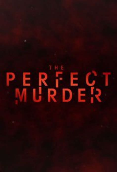 The Perfect Murder S Rie 2014 Senscritique