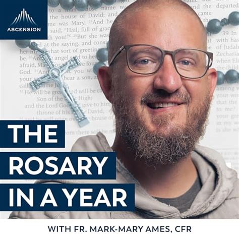 The Rosary In A Year With Fr Mark Mary Ames Ascension Amazon Ca