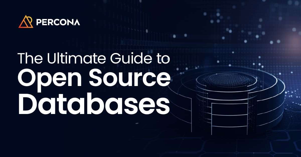 The Ultimate Guide To Open Source Databases