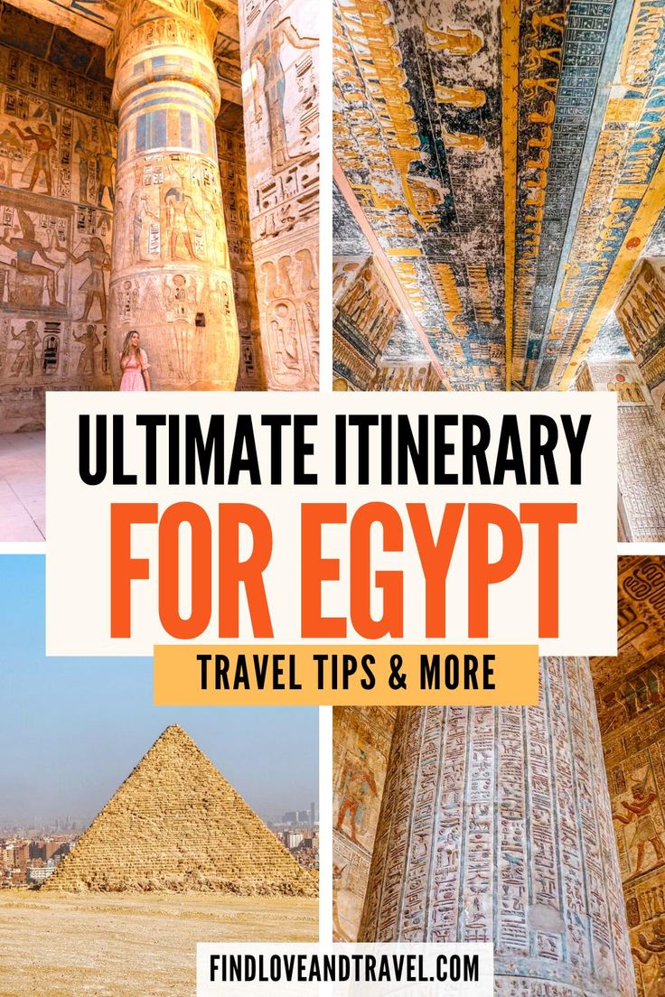 The Ultimate Itinerary For Egypt Travel Tips And More With Text Overlay