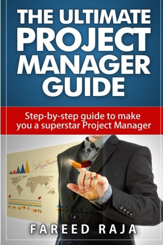 The Ultimate Project Manager Guide Step By Step Guide To Make You A