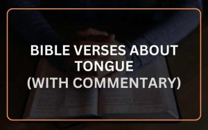 Top 20 Bible Verses About The Tongue With Commentary Scripture Savvy