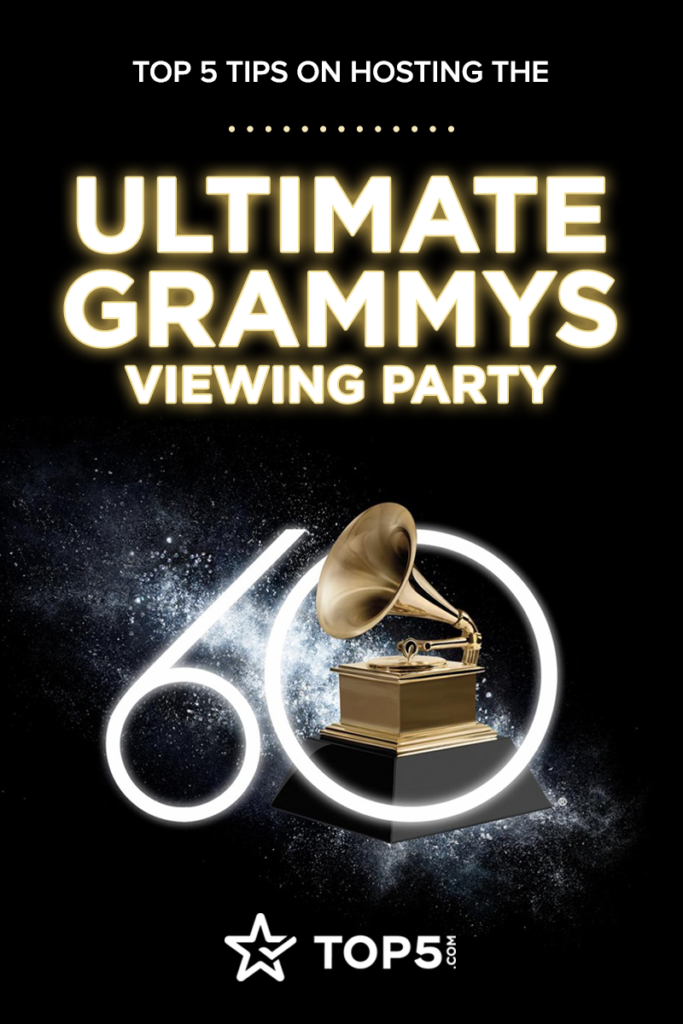 Top 5 Tips On Hosting The Ultimate Grammys Viewing Party Top5 In 2023