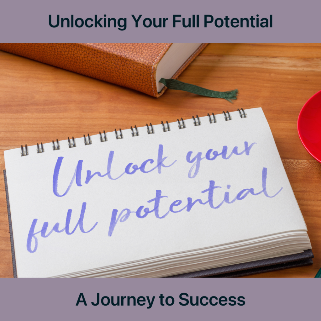 Unlocking Your Full Potential A Journey To Success 2024 The Finance Dream