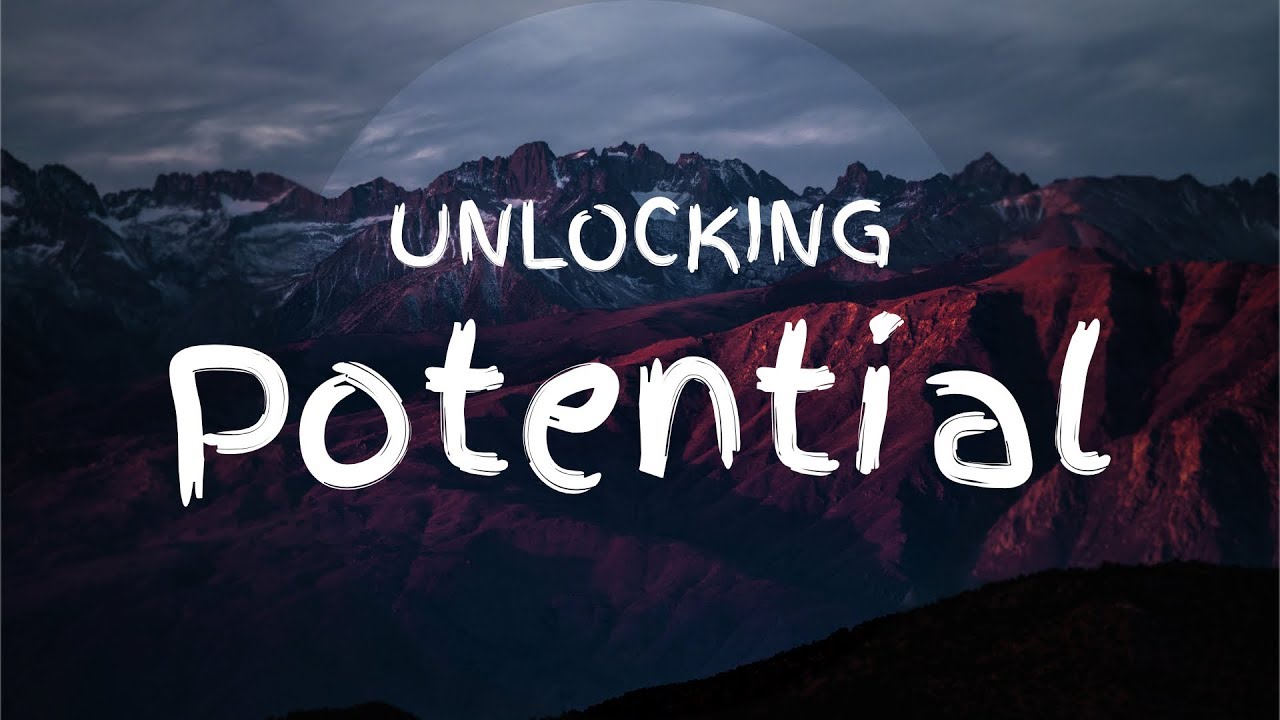 Unlocking Your Potential Youtube