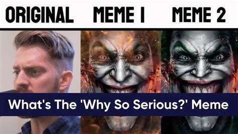 What S The Why So Serious Meme And How Did It Become Associated With