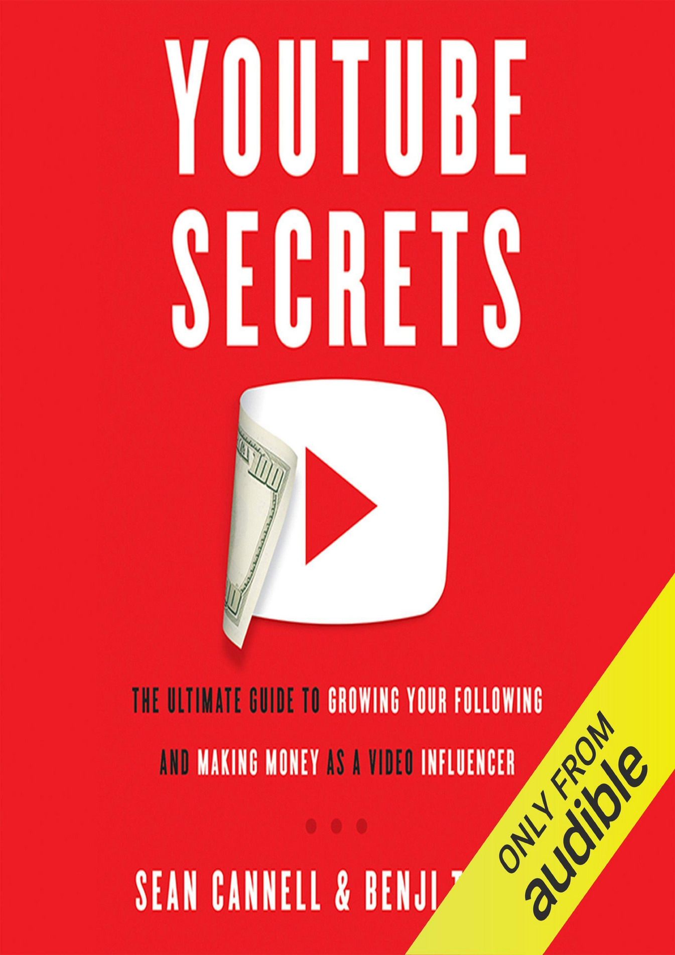 Youtube Secrets The Ultimate Guide To Growing Your Following And Making